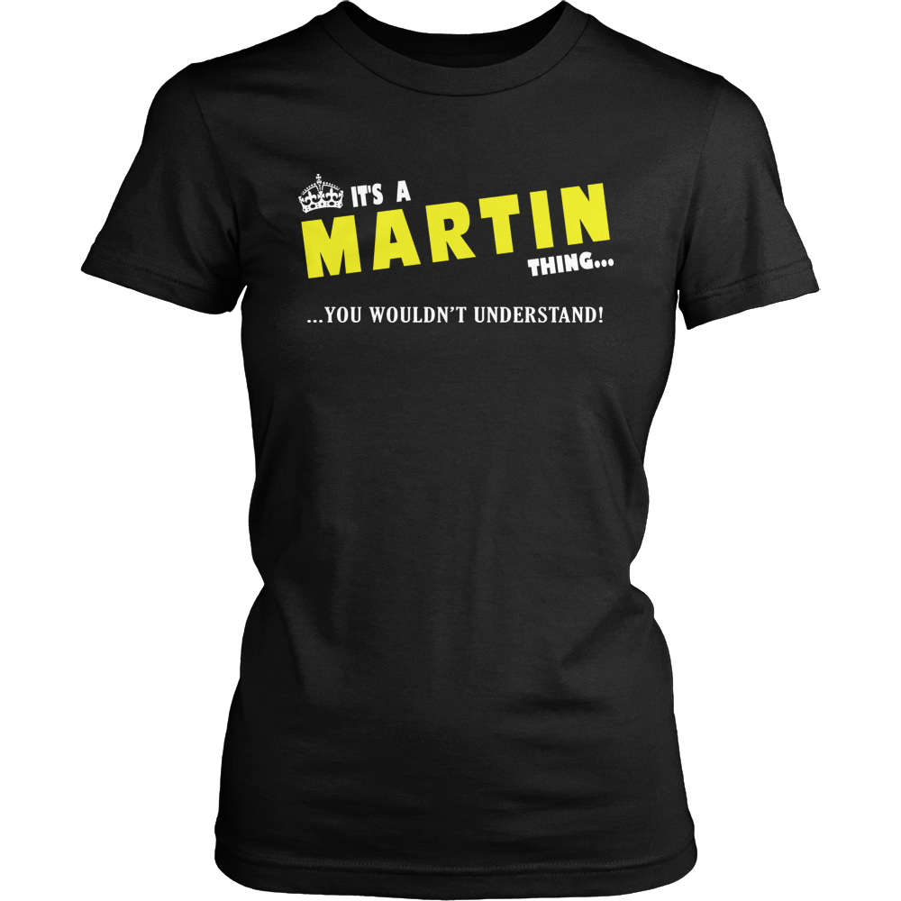 It's A Martin Thing, You Wouldn't Understand