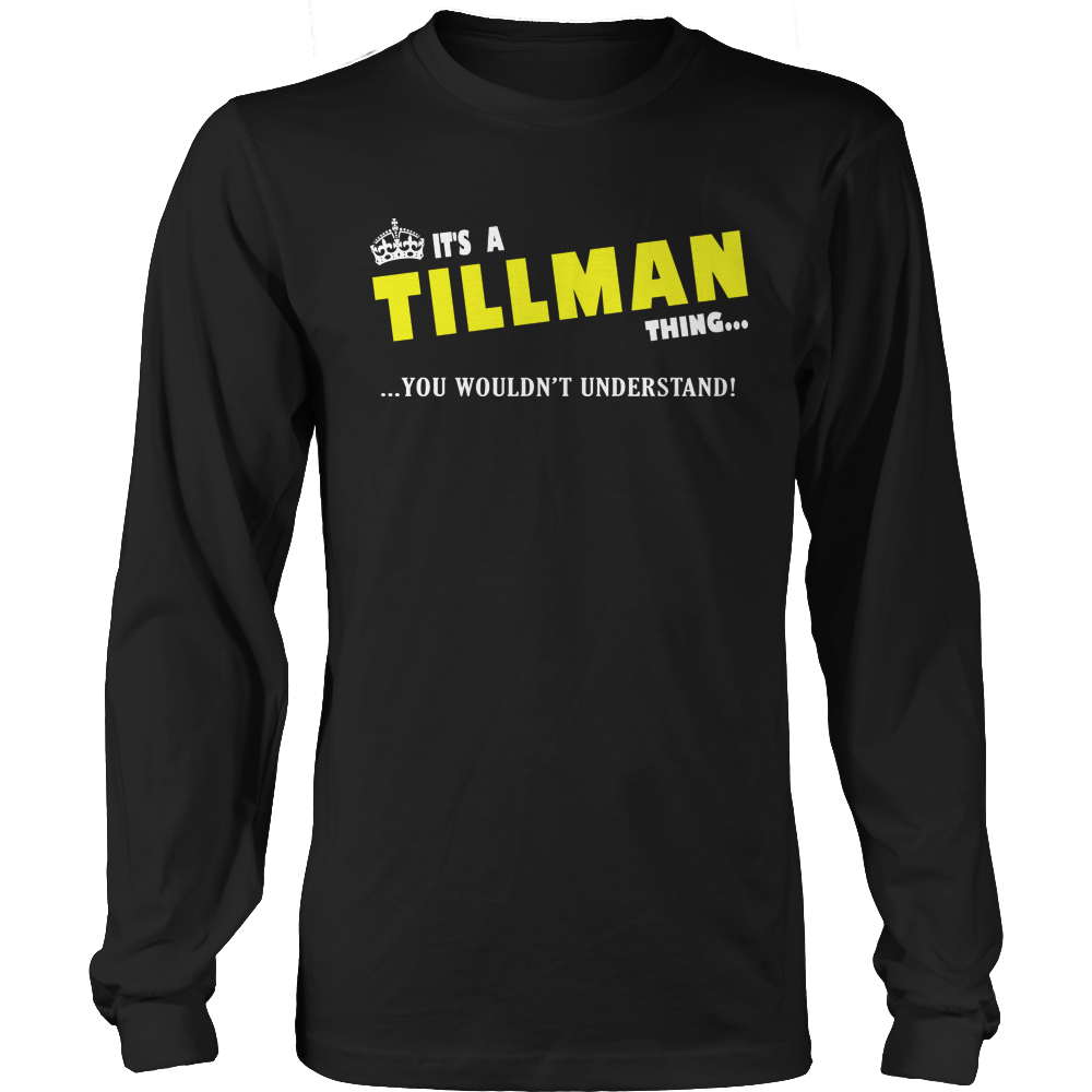 It's A Tillman Thing, You Wouldn't Understand