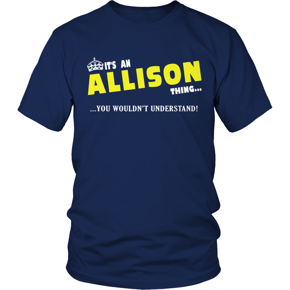 It's An Allison Thing, You Wouldn't Understand