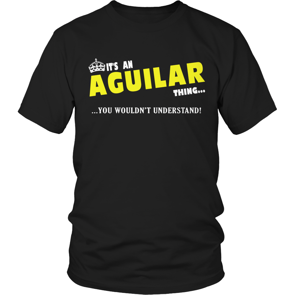 It's An Aguilar Thing, You Wouldn't Understand