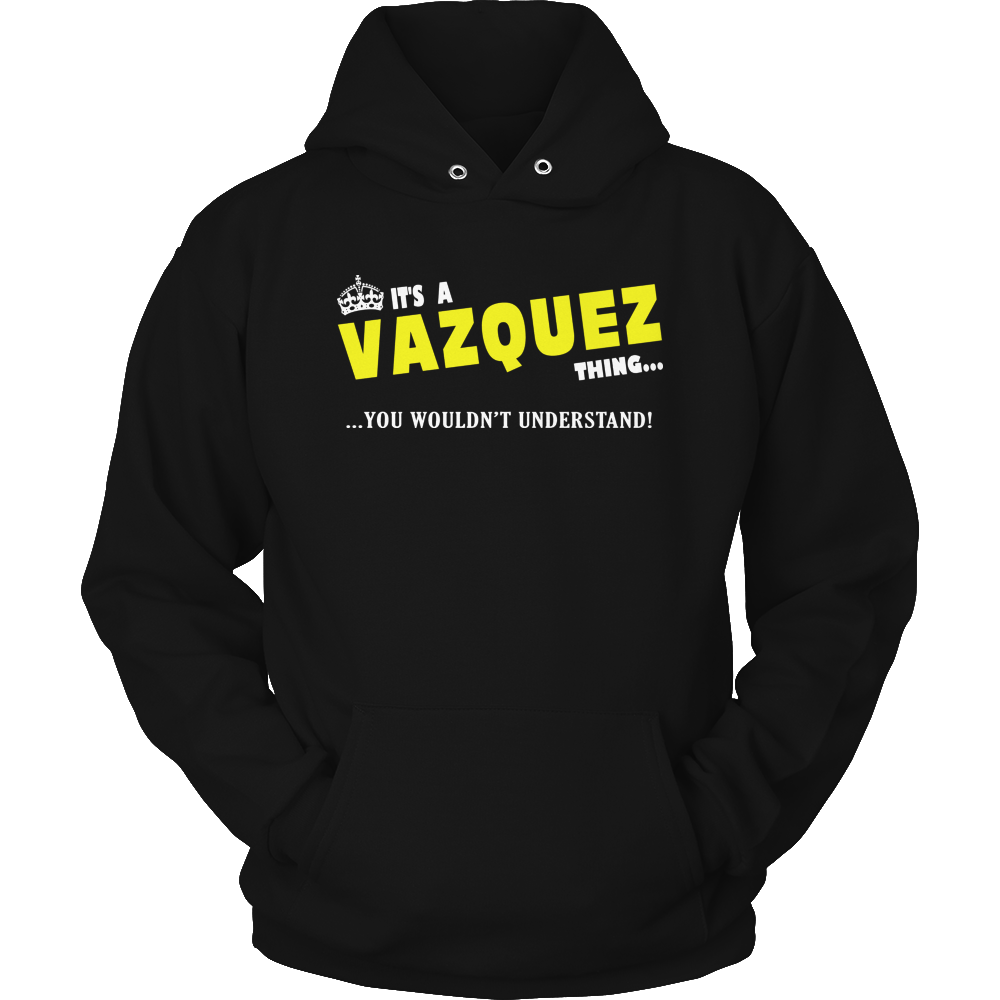 It's A Vazquez Thing, You Wouldn't Understand