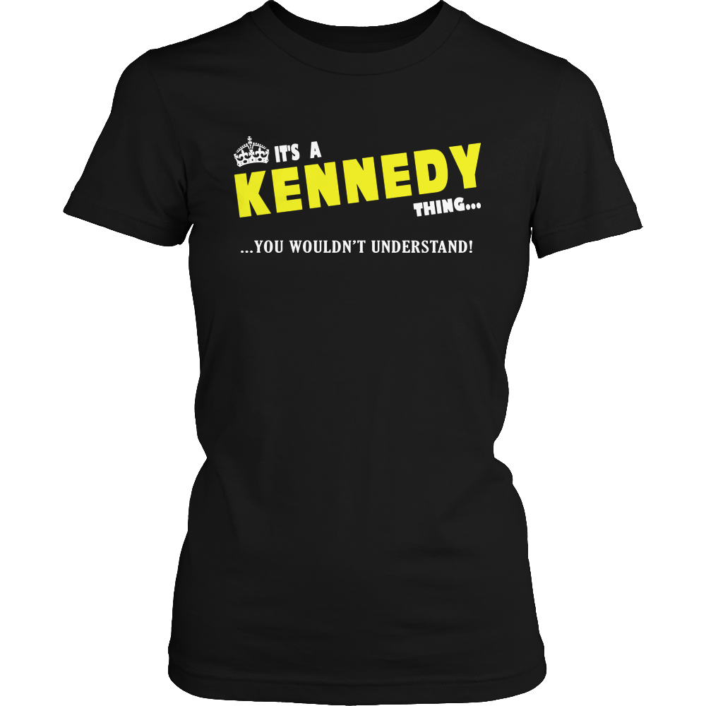 It's A Kennedy Thing, You Wouldn't Understand