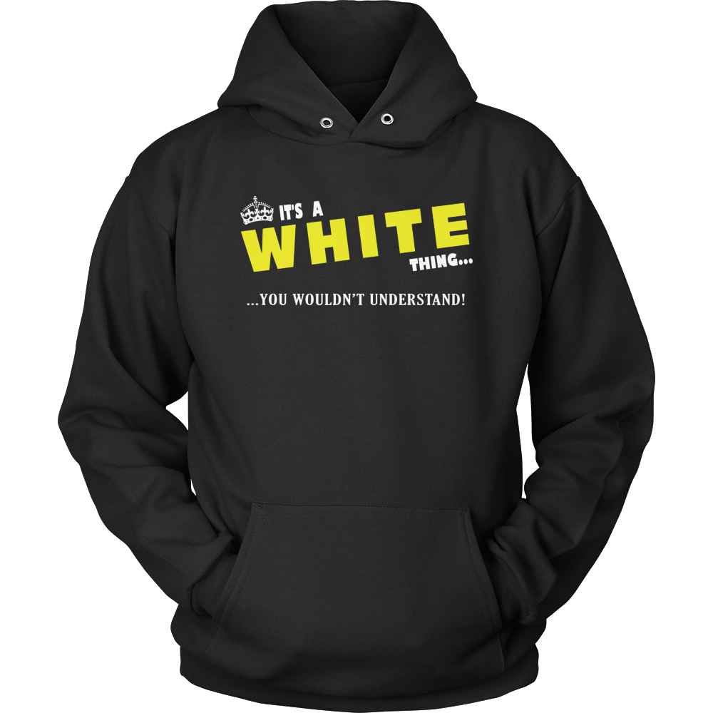 It's A White Thing, You Wouldn't Understand