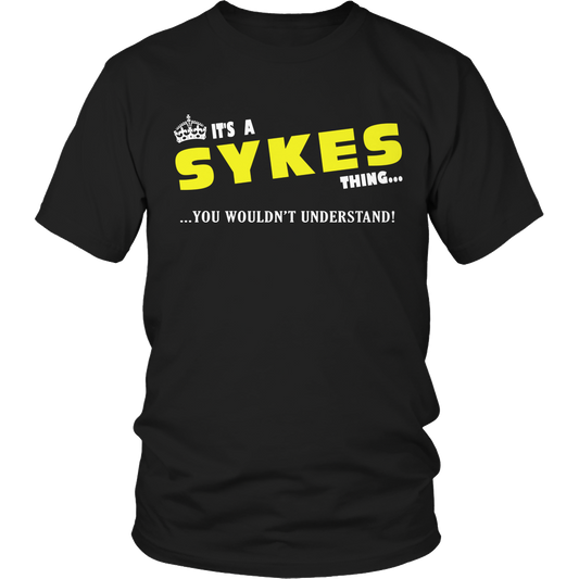 It's A Sykes Thing, You Wouldn't Understand