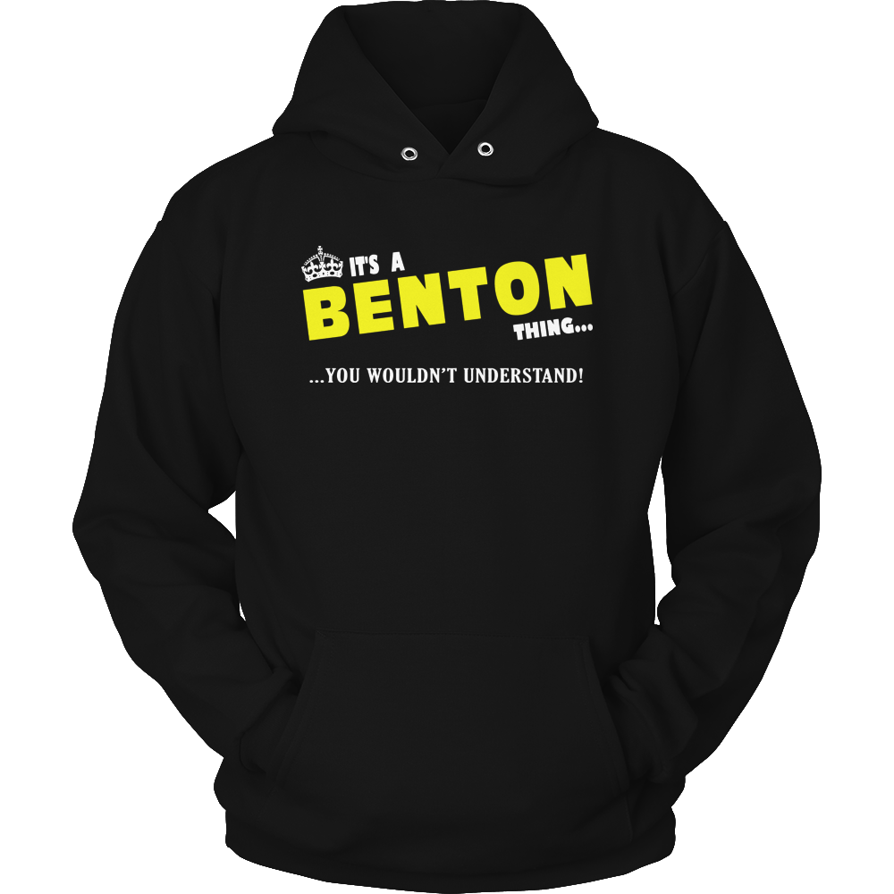 It's A Benton Thing, You Wouldn't Understand