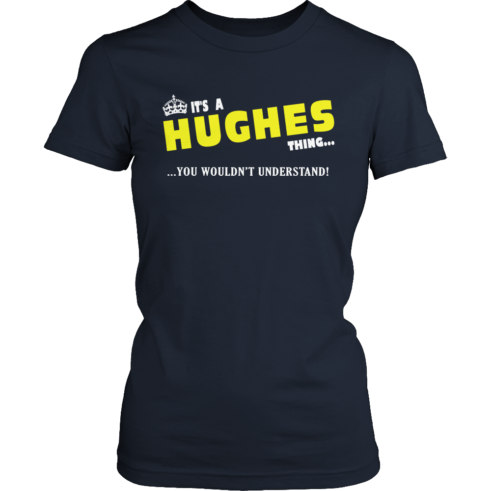It's A Hughes Thing, You Wouldn't Understand