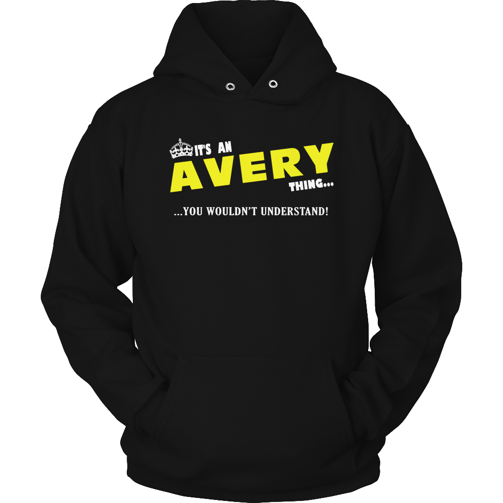 It's An Avery Thing, You Wouldn't Understand