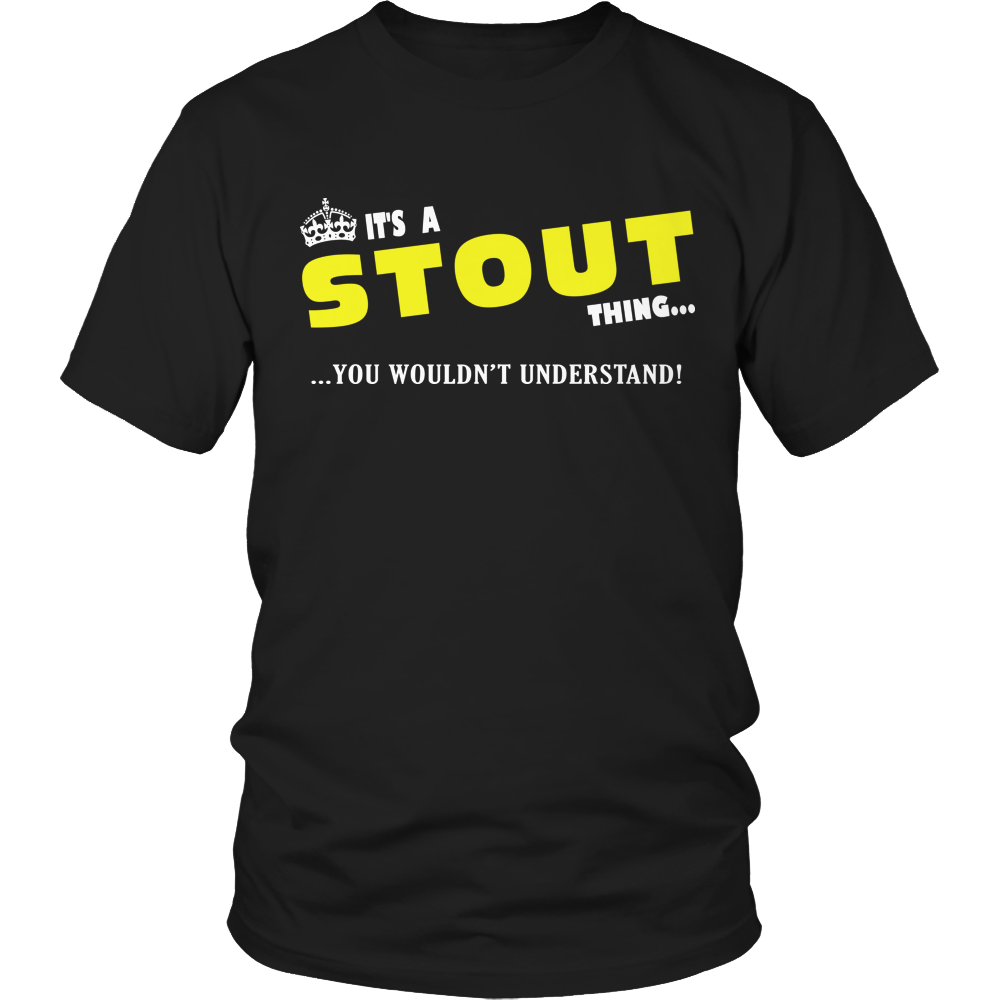 It's A Stout Thing, You Wouldn't Understand