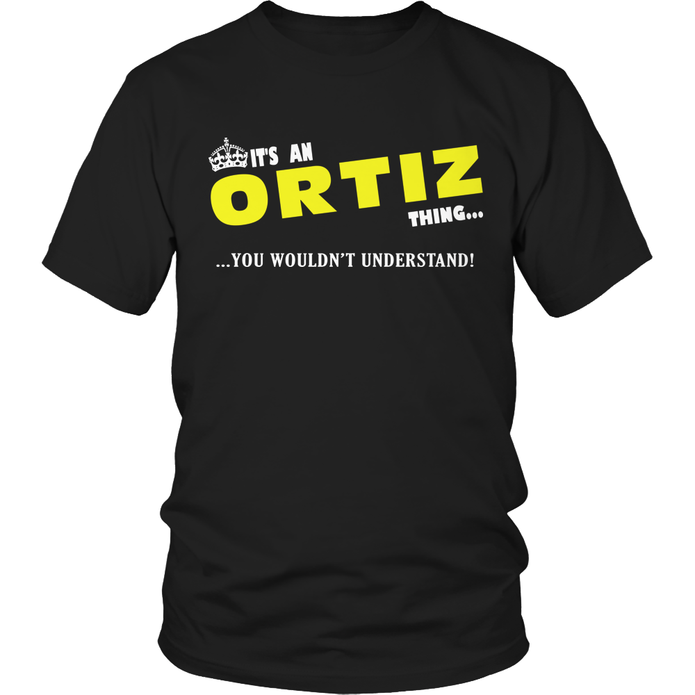 It's An Ortiz Thing, You Wouldn't Understand