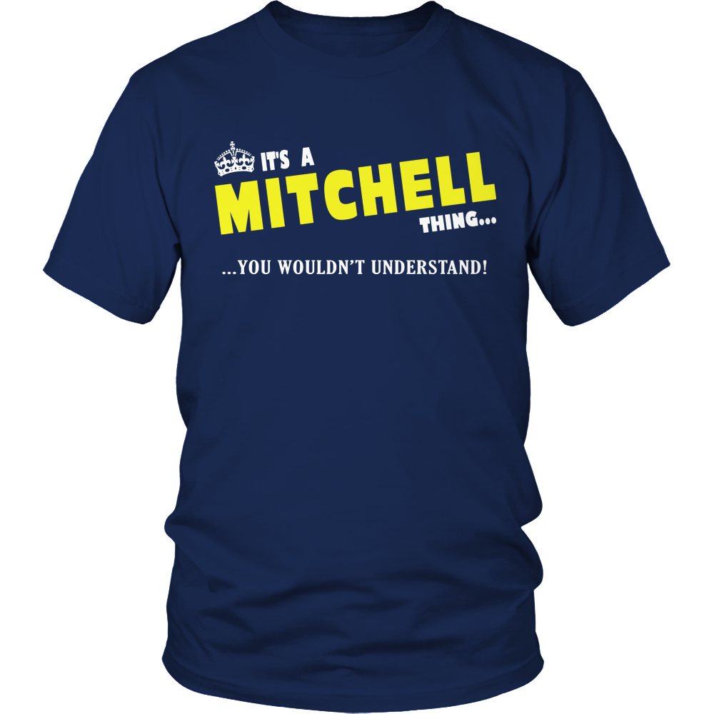 It's A Mitchell Thing, You Wouldn't Understand