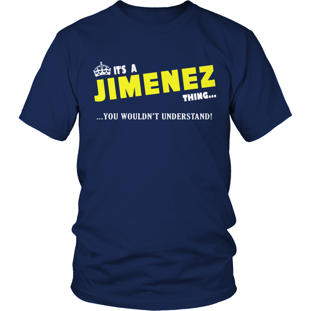 It's A Jimenez Thing, You Wouldn't Understand
