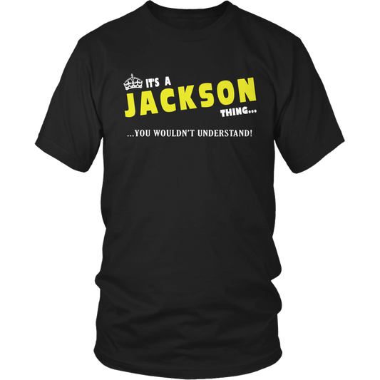 It's A Jackson Thing, You Wouldn't Understand