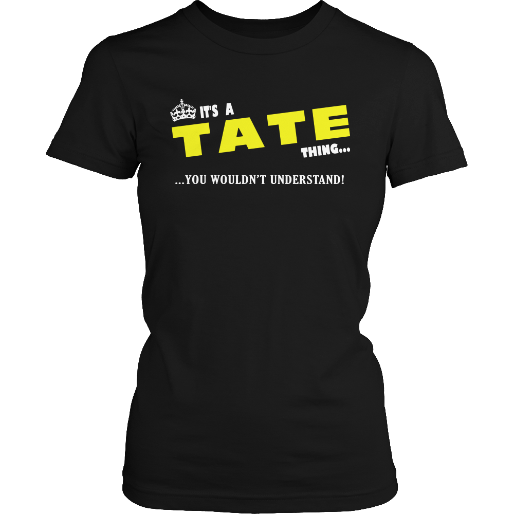 It's A Tate Thing, You Wouldn't Understand
