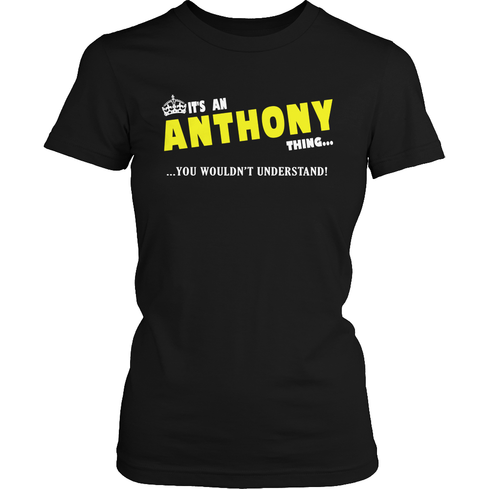 It's An Anthony Thing, You Wouldn't Understand