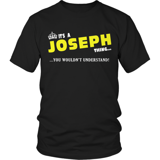 It's A Joseph Thing, You Wouldn't Understand