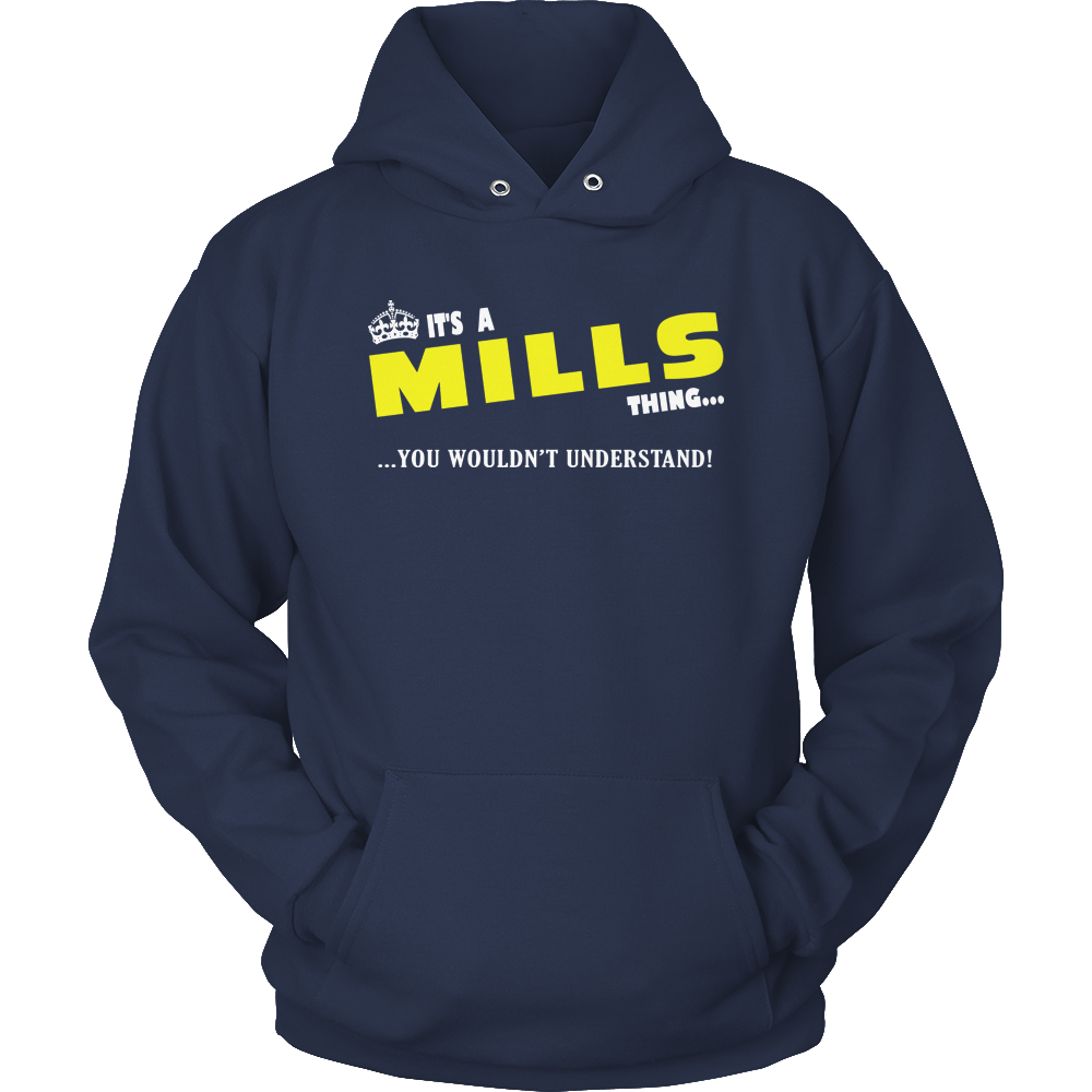 It's A Mills Thing, You Wouldn't Understand