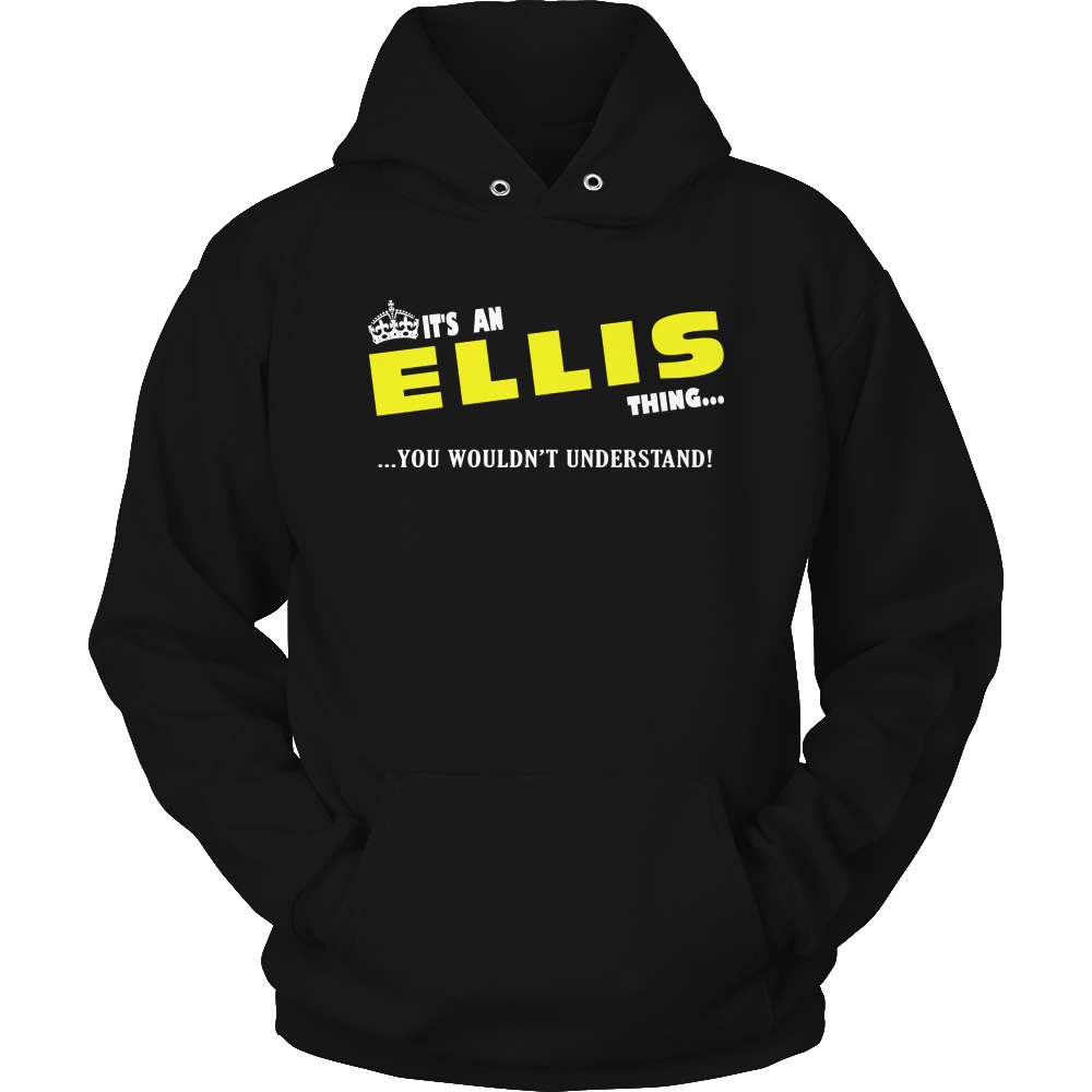 It's A Ellis Thing, You Wouldn't Understand