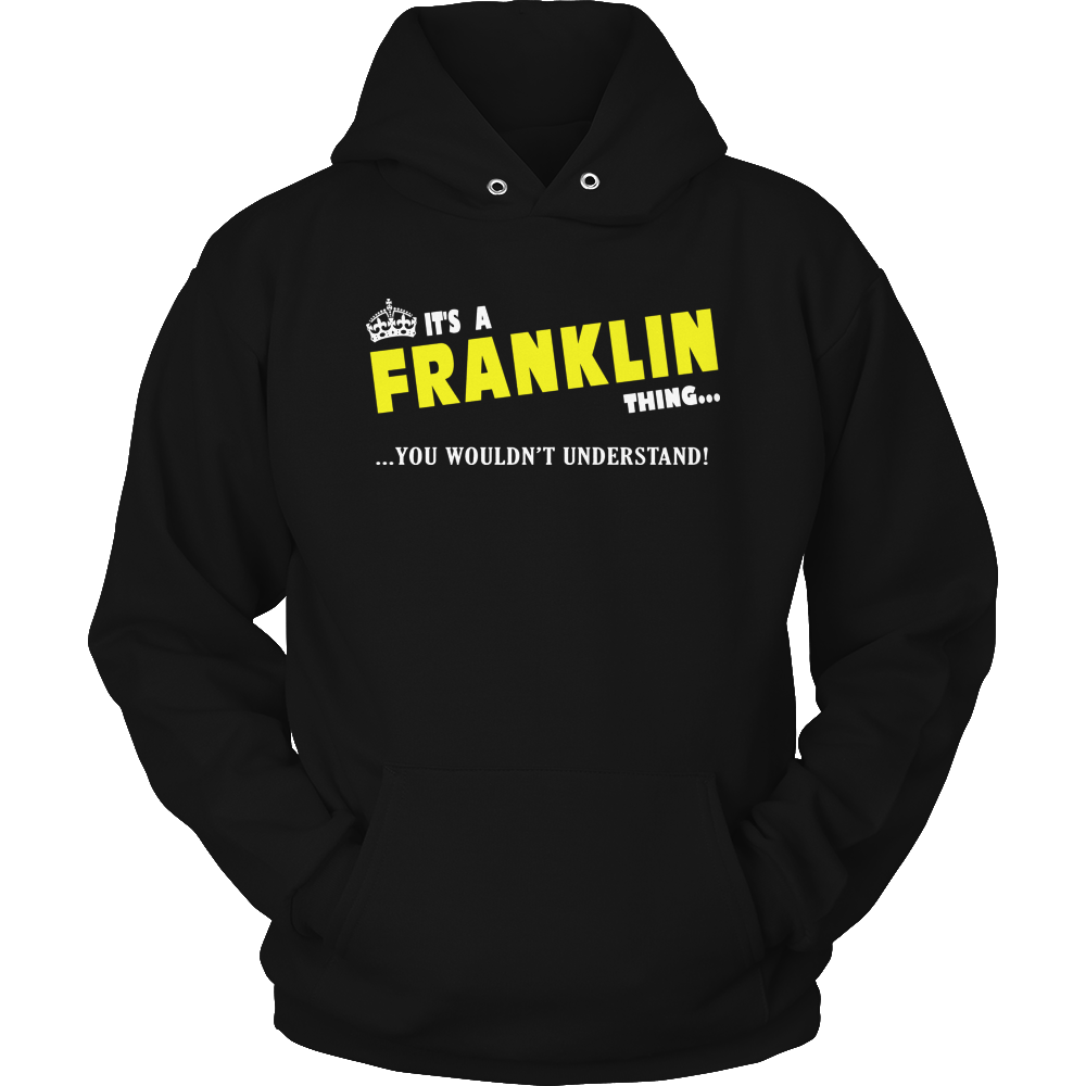 It's A Franklin Thing, You Wouldn't Understand