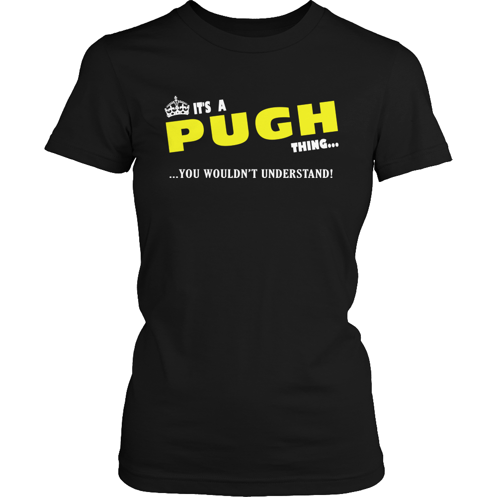 It's A Pugh Thing, You Wouldn't Understand