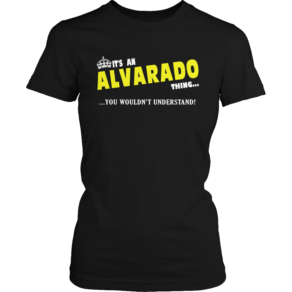 It's An Alvarado Thing, You Wouldn't Understand