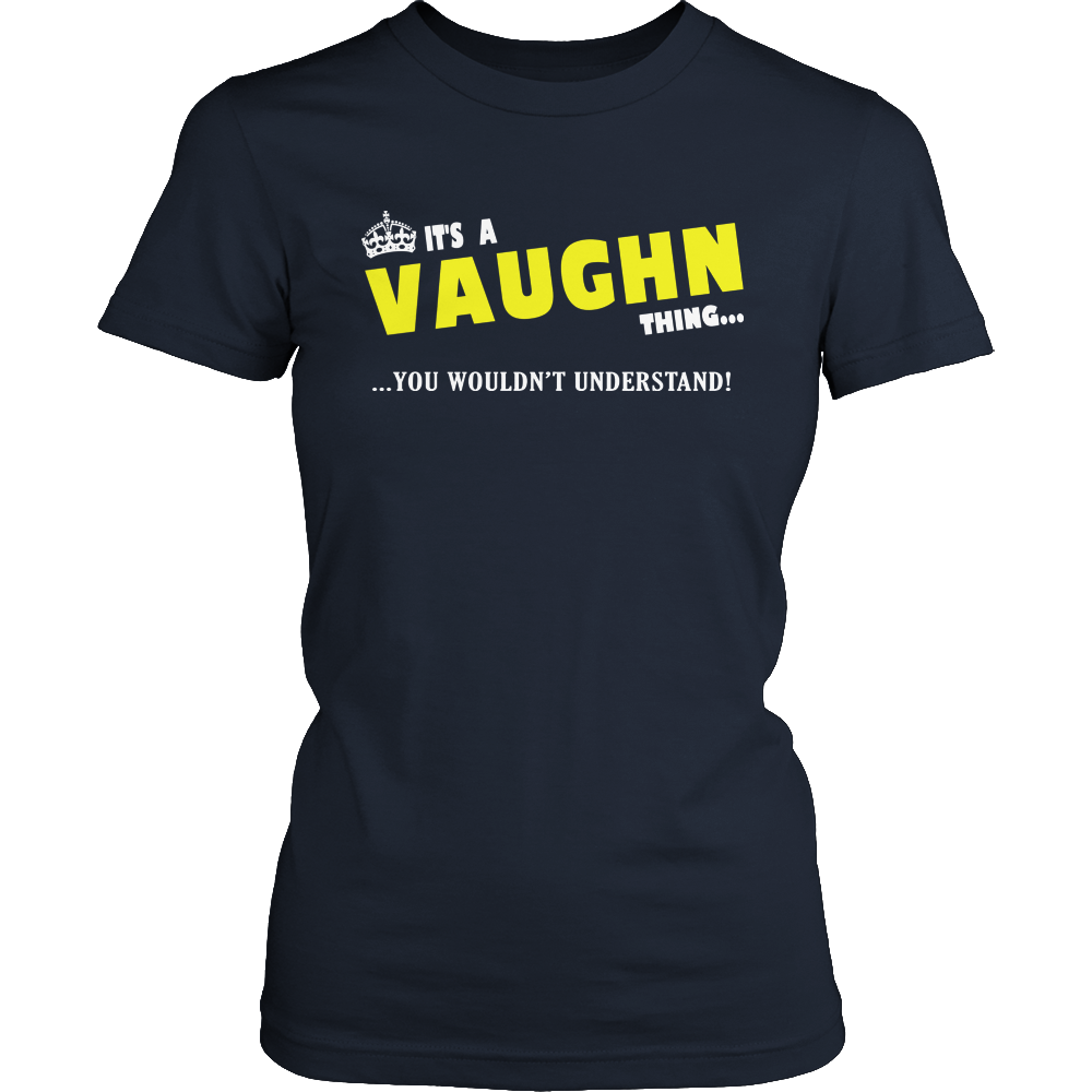 It's A Vaughn Thing, You Wouldn't Understand