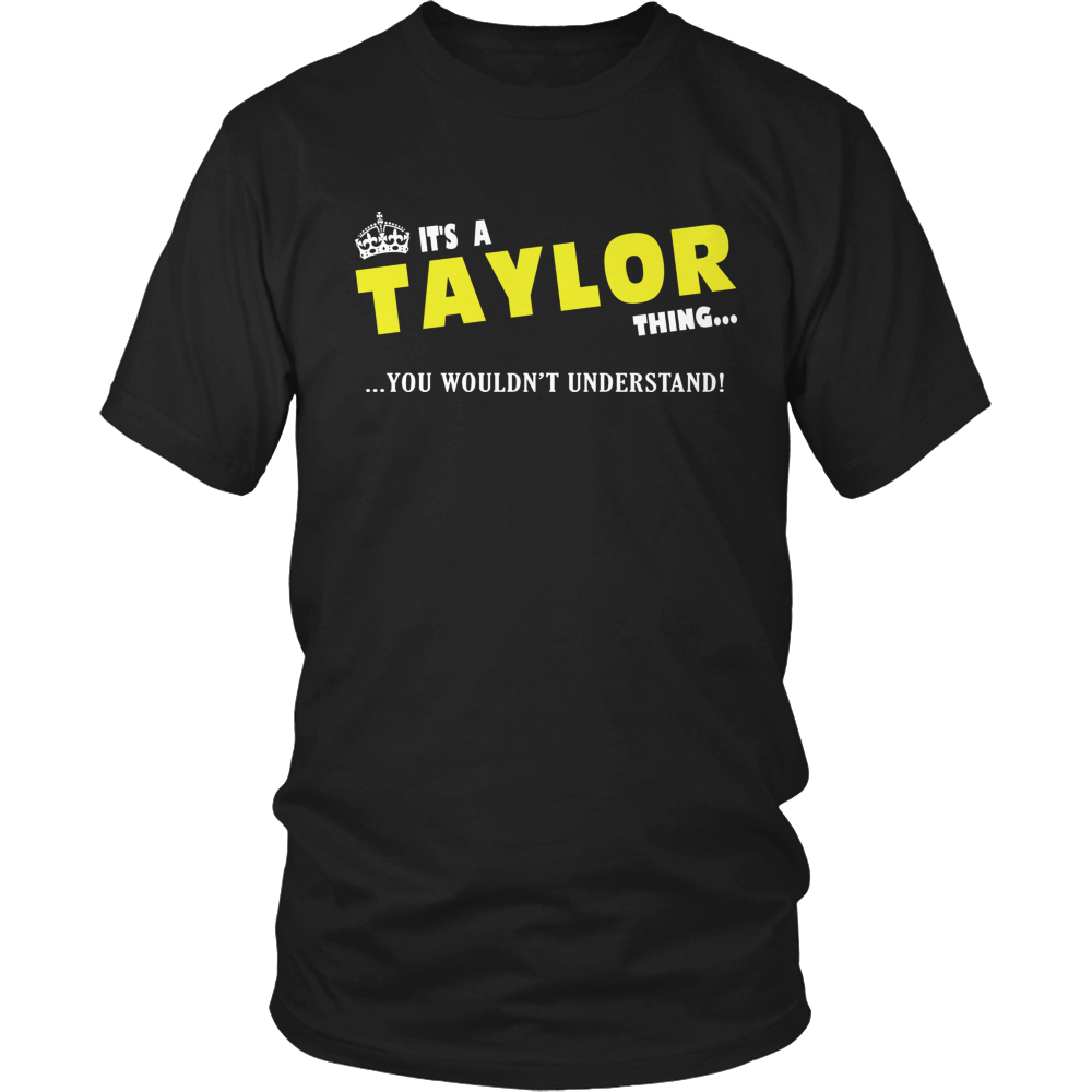 It's A Taylor Thing, You Wouldn't Understand