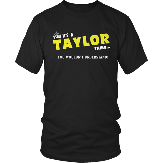 It's A Taylor Thing, You Wouldn't Understand