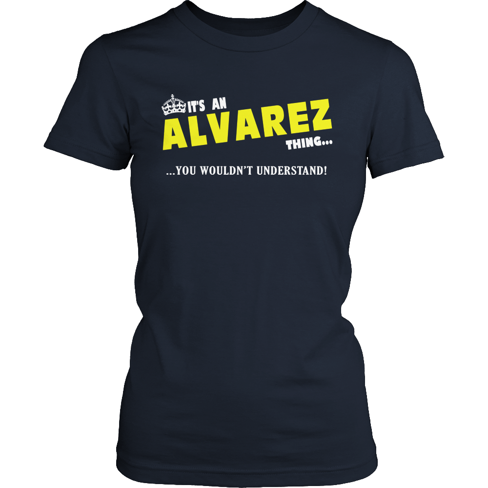 It's An Alvarez Thing, You Wouldn't Understand