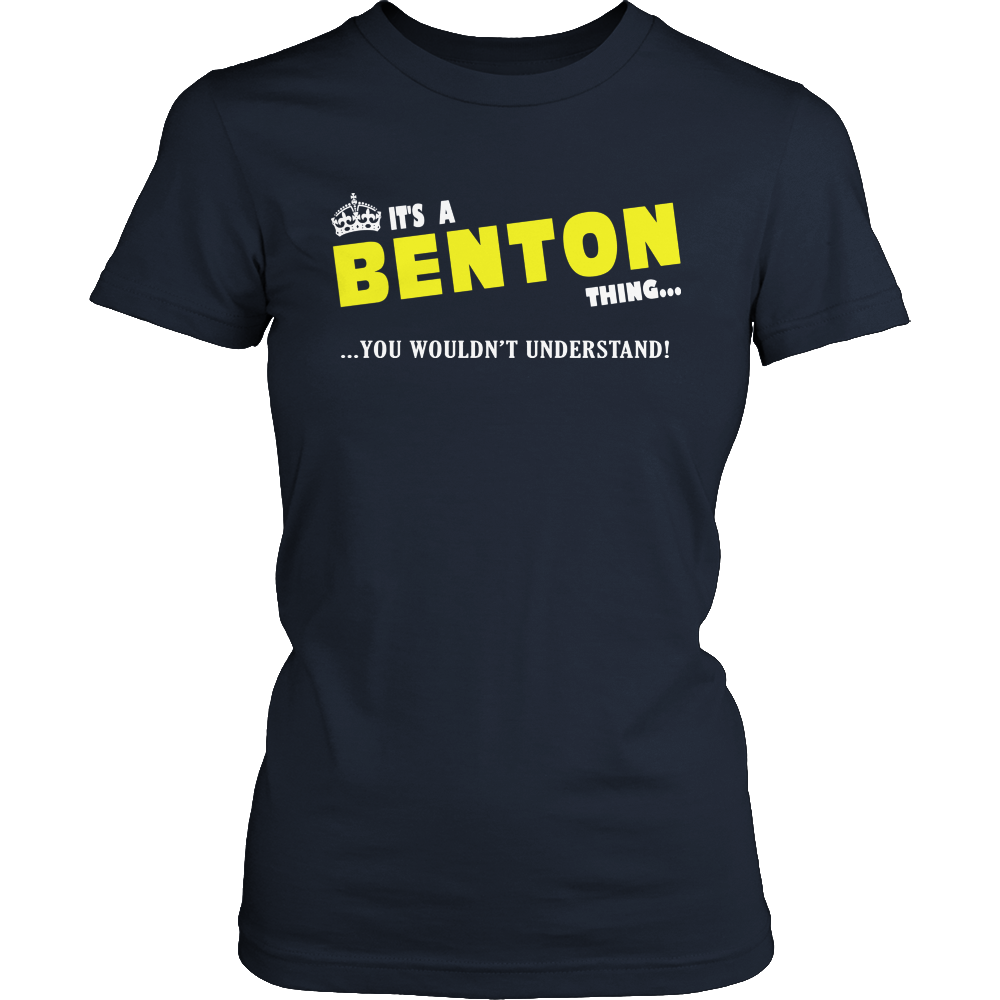It's A Benton Thing, You Wouldn't Understand