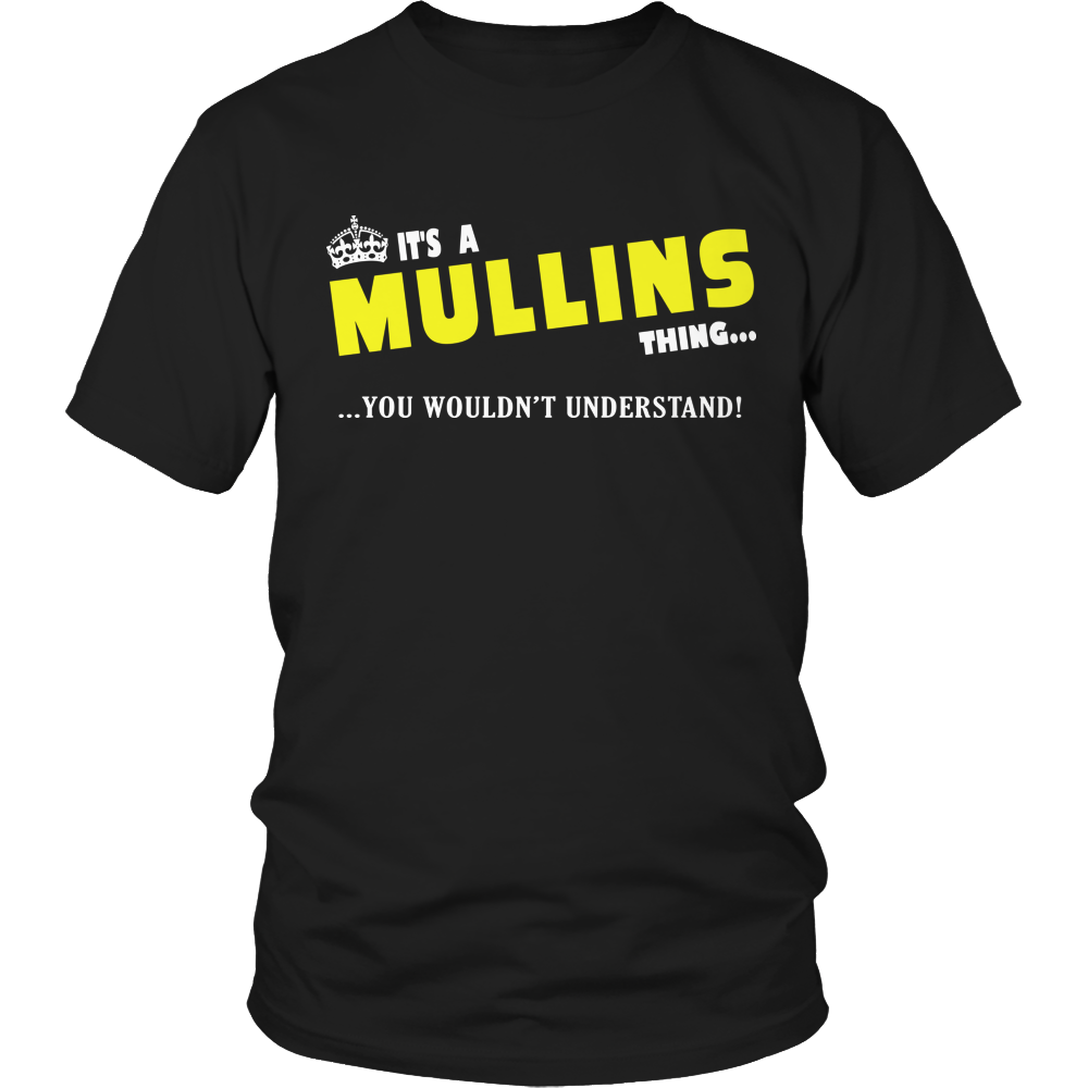 It's A Mullins Thing, You Wouldn't Understand