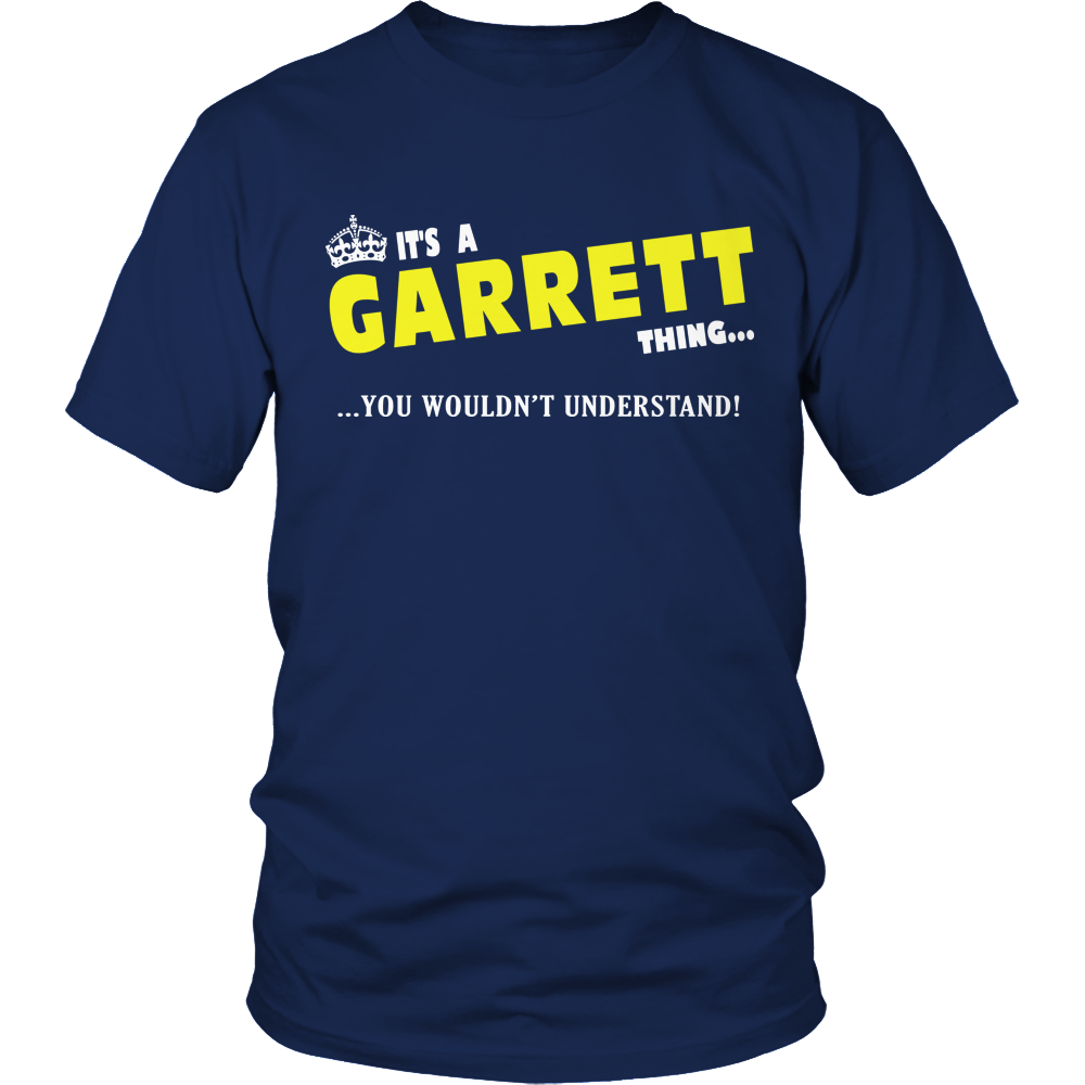 It's A Garrett Thing, You Wouldn't Understand