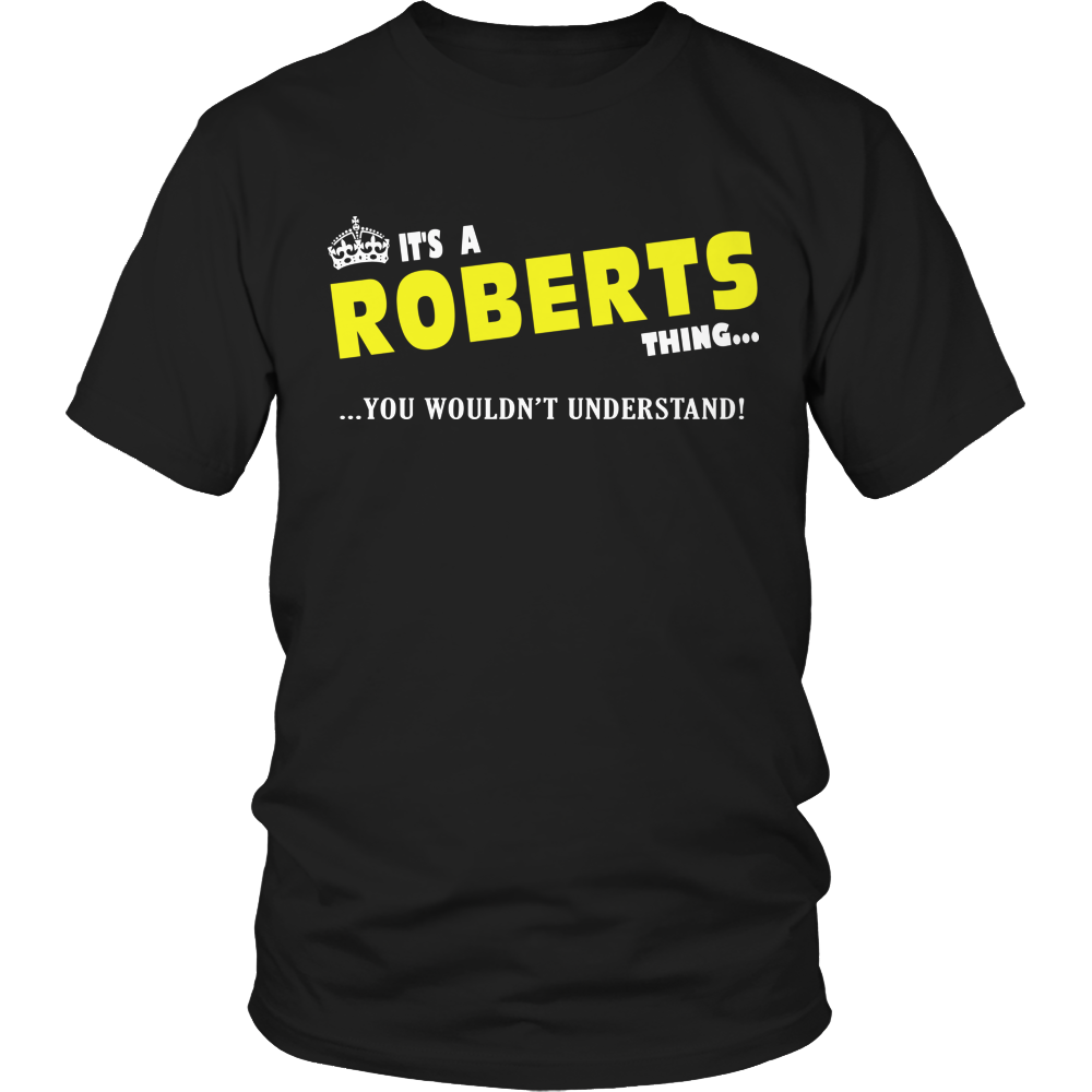 It's A Roberts Thing, You Wouldn't Understand