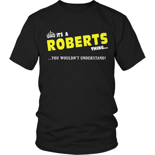 It's A Roberts Thing, You Wouldn't Understand