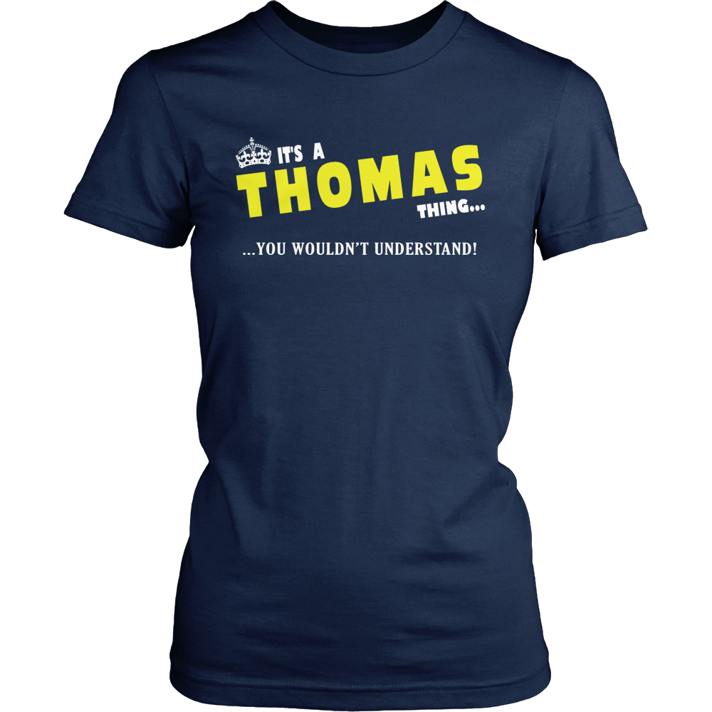 It's A Thomas Thing, You Wouldn't Understand
