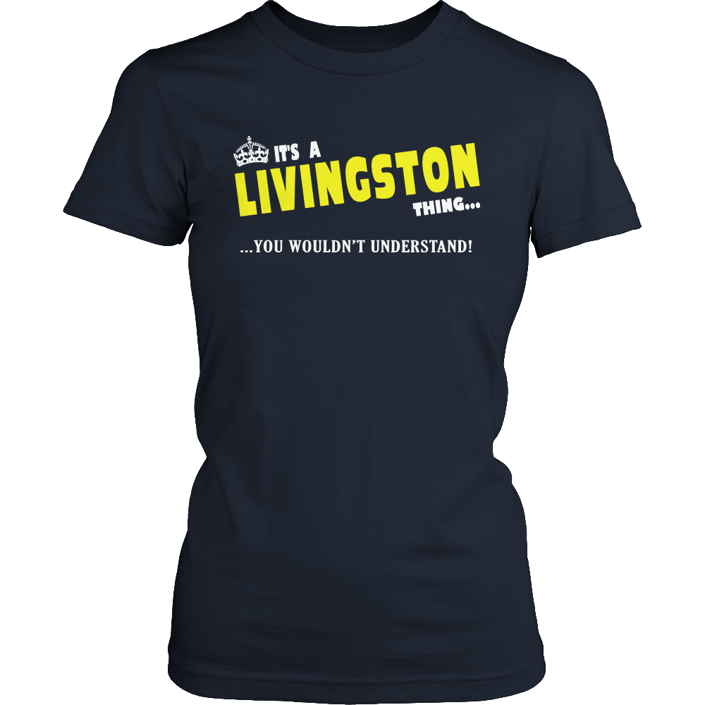 It's A Livingston Thing, You Wouldn't Understand