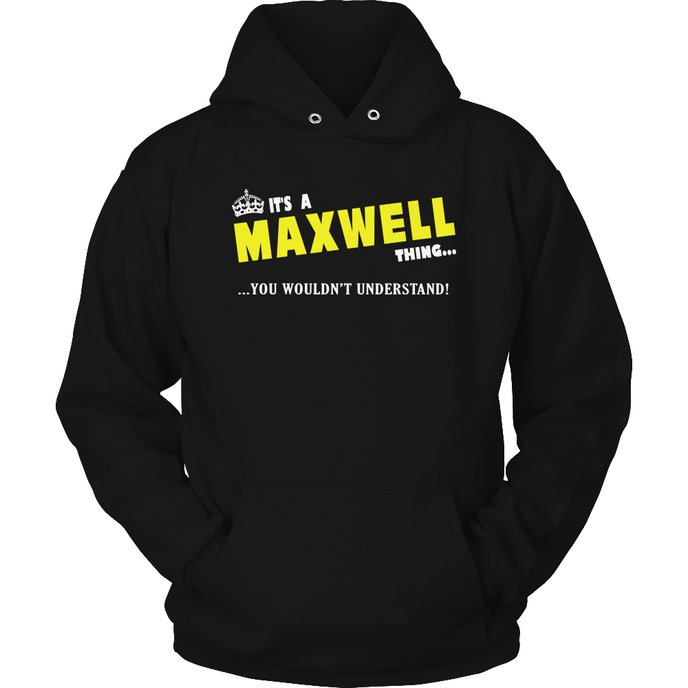 It's A Maxwell Thing, You Wouldn't Understand