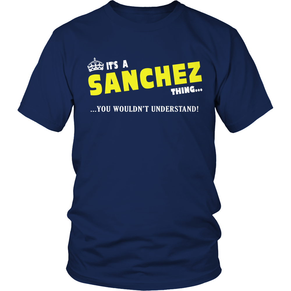 It's A Sanchez Thing, You Wouldn't Understand