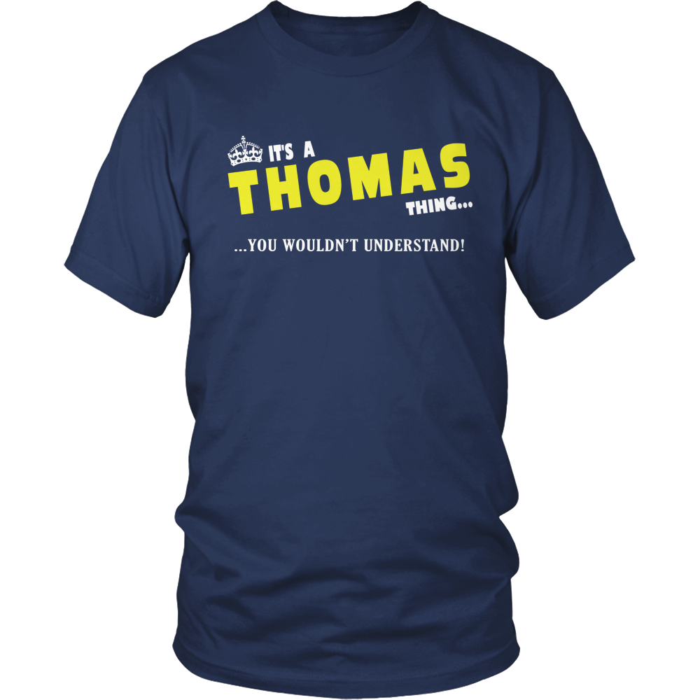 It's A Thomas Thing, You Wouldn't Understand
