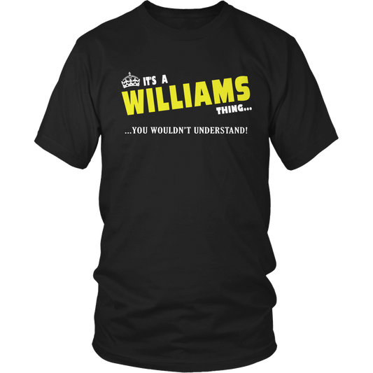 It's A Williams Thing, You Wouldn't Understand