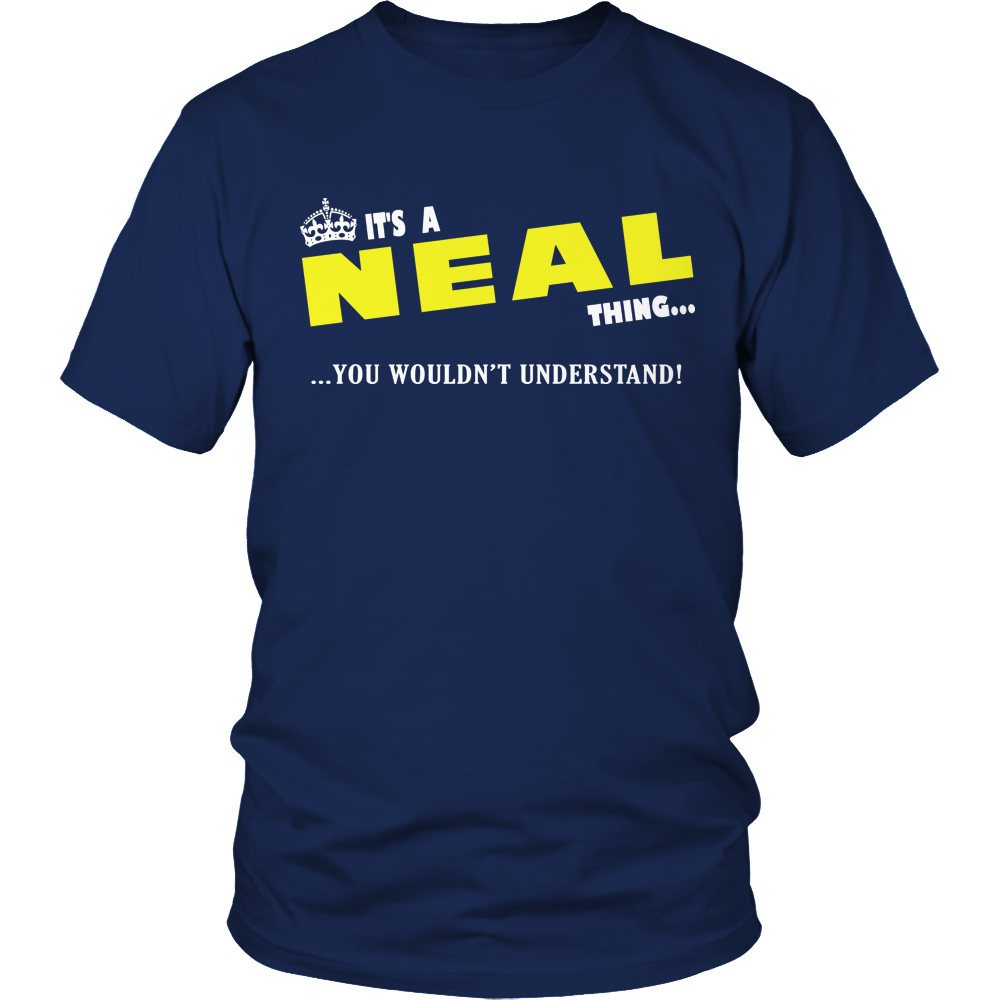 It's A Neal Thing, You Wouldn't Understand