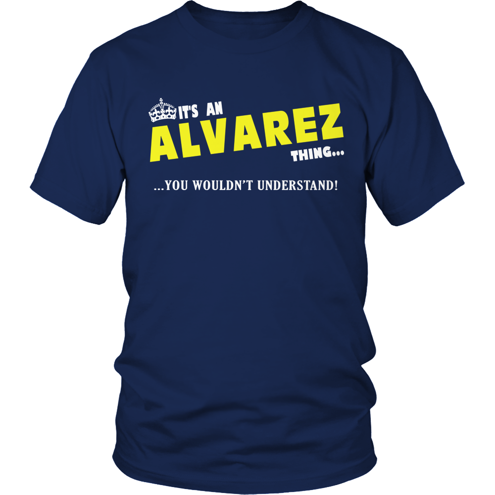 It's An Alvarez Thing, You Wouldn't Understand