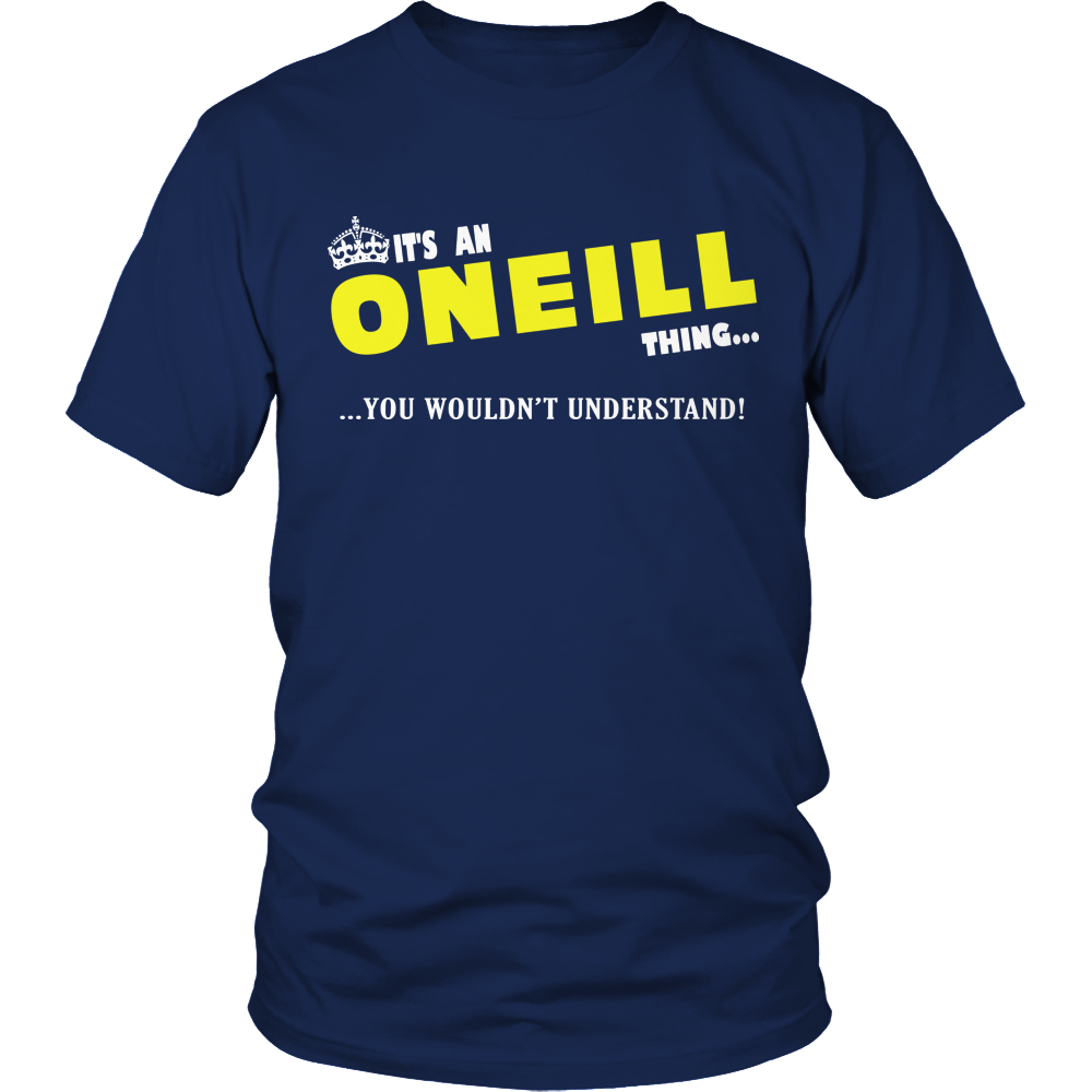 It's An ONeill Thing, You Wouldn't Understand