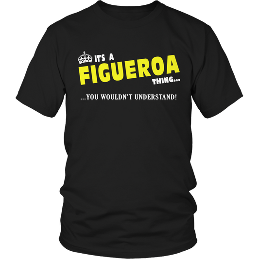It's A Figueroa Thing, You Wouldn't Understand