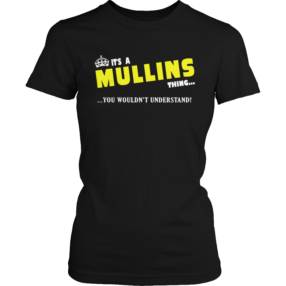 It's A Mullins Thing, You Wouldn't Understand