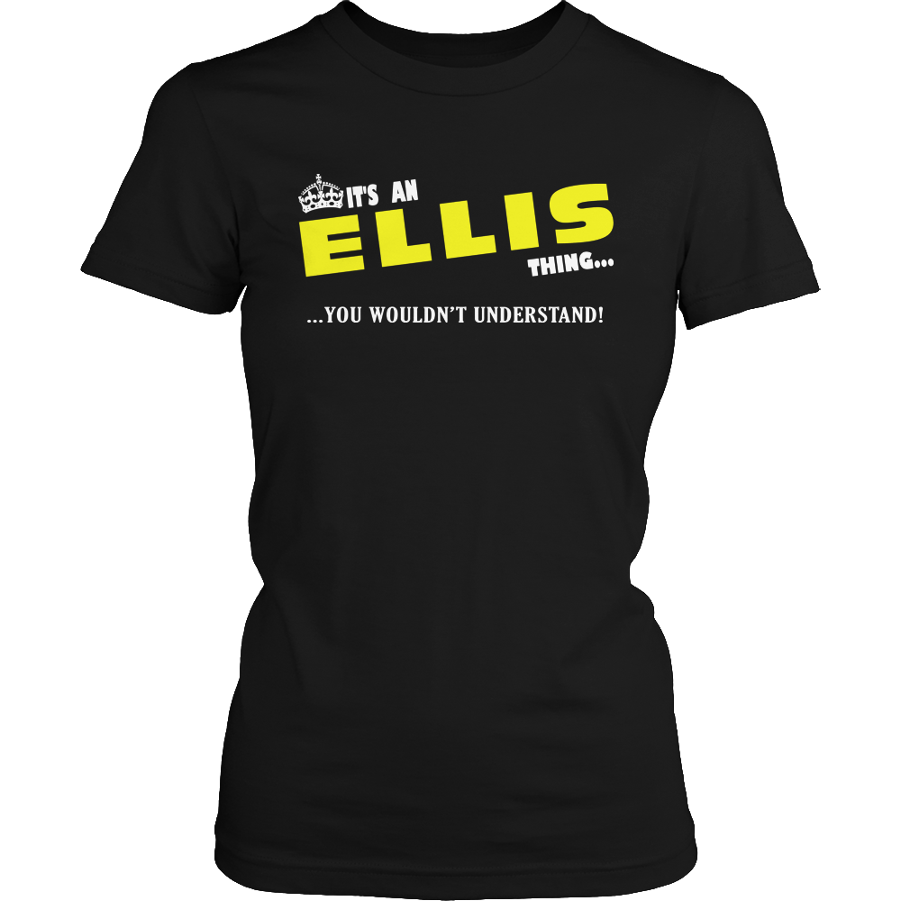 It's A Ellis Thing, You Wouldn't Understand