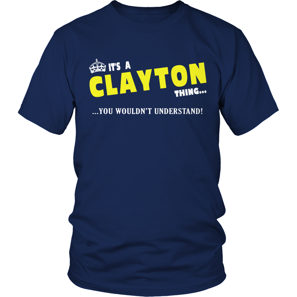 It's A Clayton Thing, You Wouldn't Understand