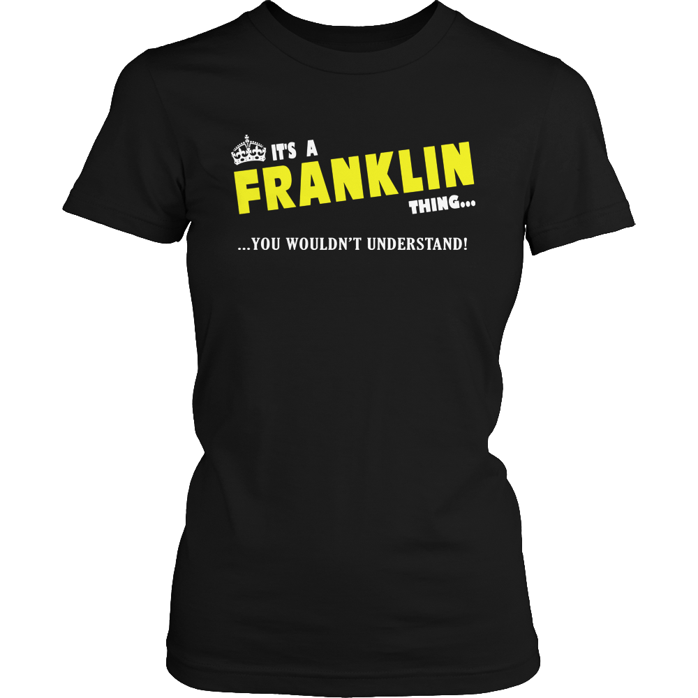 It's A Franklin Thing, You Wouldn't Understand