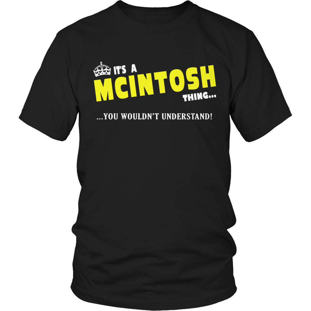 It's A Mcintosh Thing, You Wouldn't Understand