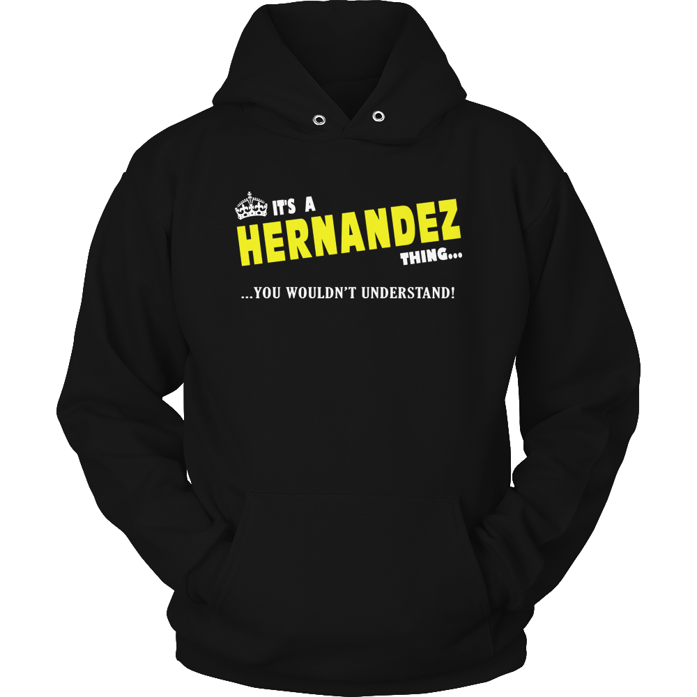 It's A Hernandez Thing, You Wouldn't Understand