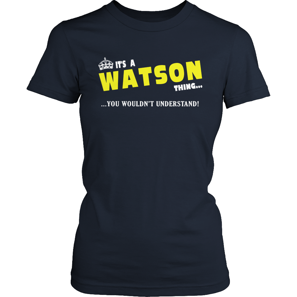 It's A Watson Thing, You Wouldn't Understand